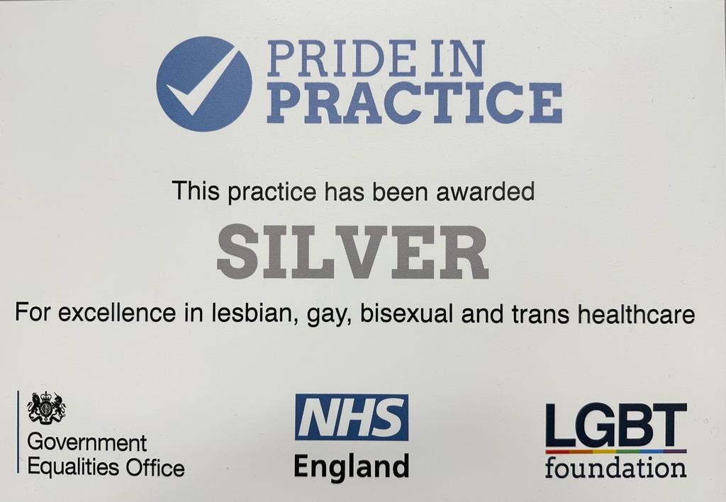 Pride in Practice. This Practie has been awarded silver for excellence in lesbian, gay, bisexual and trans healthcare.